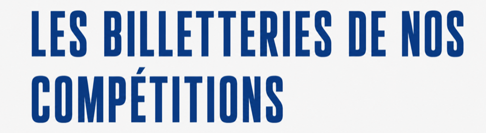 Les billetteries de nos compétitions